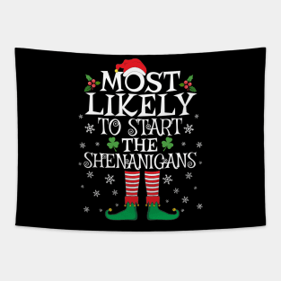 Most Likely To Start The Shenanigans Elf Family Christmas Gifts Tapestry