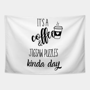 its a coffee and jigsaww puzzles kinda day Tapestry