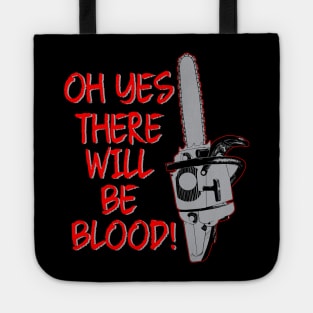 Horror Movie Quotes There Will Be Blood Tote