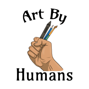 Art by Humans T-Shirt