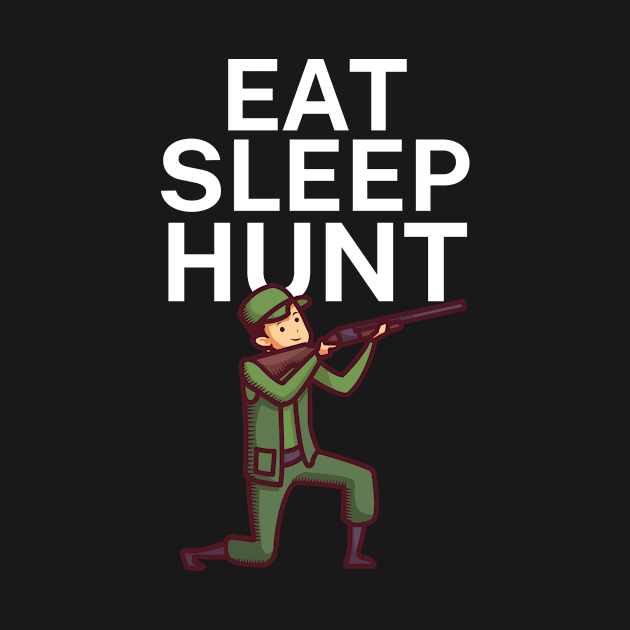 Eat sleep hunt by maxcode