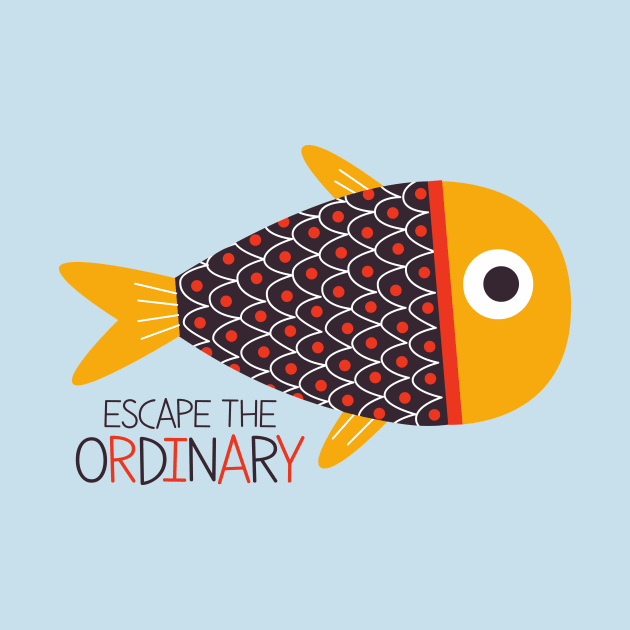 Escape the Ordinary by SixThirtyDesign