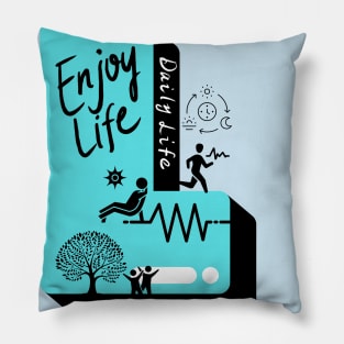 Enjoy Life, Daily life Pillow