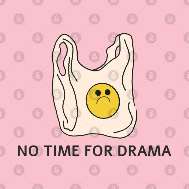 No Time For Drama by Doris4all