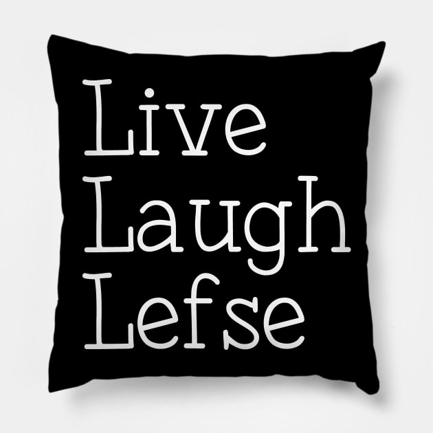 Lefse Making Live Laugh Lefse Pillow by Huhnerdieb Apparel