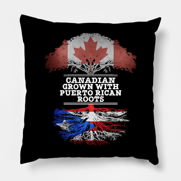 Canadian Grown With Puerto Rican Roots - Gift for Puerto Rican With Roots From Puerto Rico Pillow by Country Flags