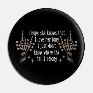 We're On The Borderline Dangerously Fine And Unforgiven Quotes Pin