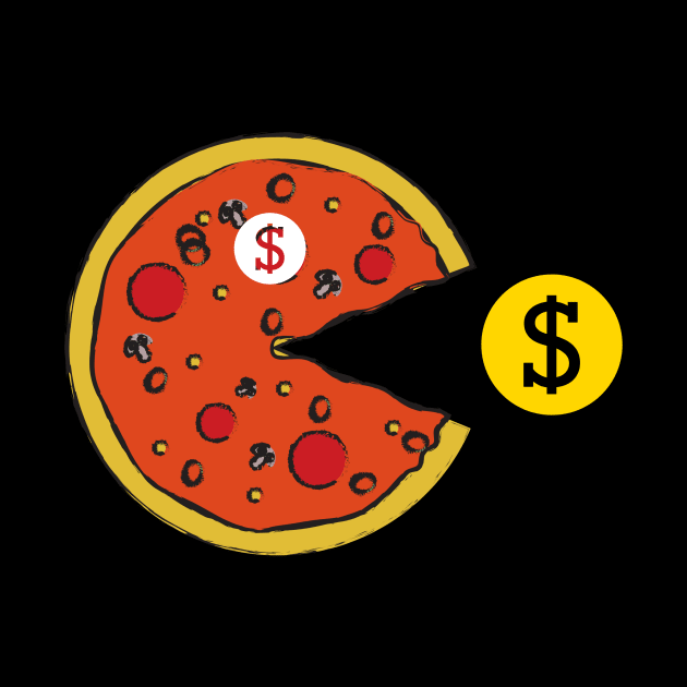 Pizza money ,Money pizza by Fnaxshirt