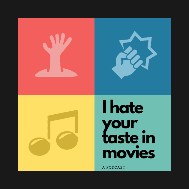 I Hate Your Taste in Movies logo by I Hate Your Taste in Movies