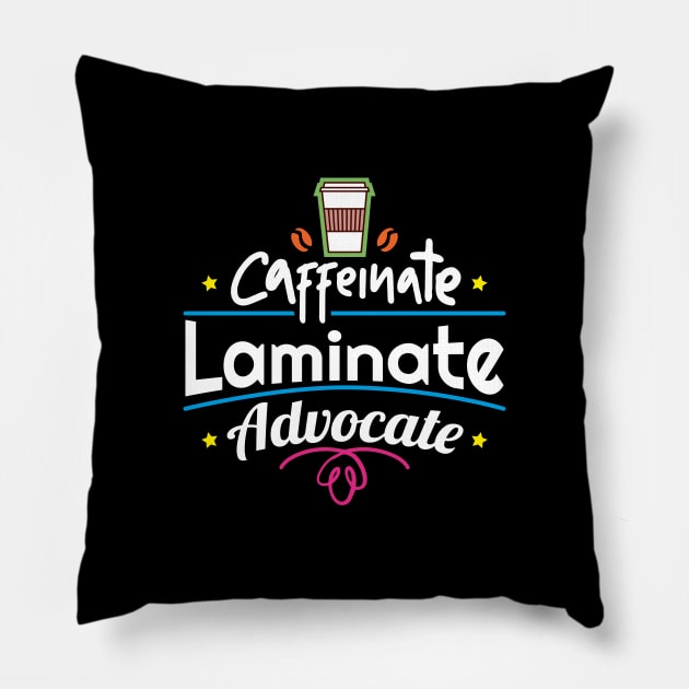 Caffeine Laminate Advocate Special Education Teacher Pillow by psiloveyou