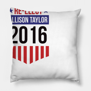 Re-Elect Allison Taylor 2016 (Badge) Pillow