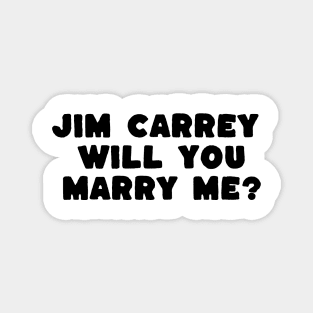 jim carrey will you marry me Magnet