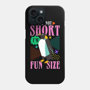 I m not short I m fun size Phone Case
