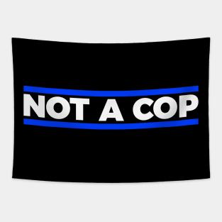 Not a cop silly t-shirt Tapestry