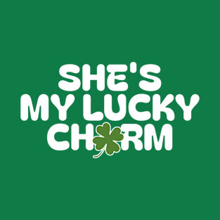 She’s My Lucky Charm Couples St Patricks Day T-Shirt