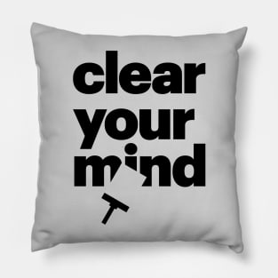 Clear Your Mind Pillow