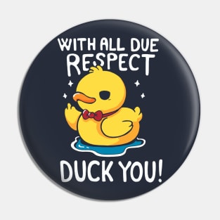 Duck You! Pin