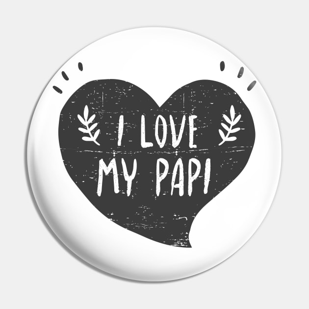 I love my papi - Quiero a mi papi Pin by verde