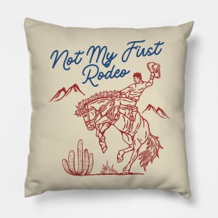 Not My First Rodeo Pillow