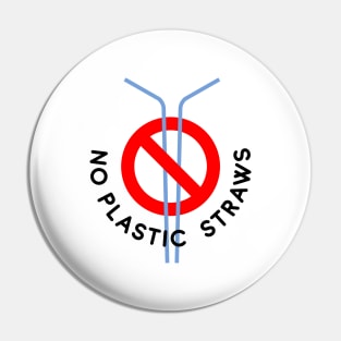 No Plastic Straws Pin