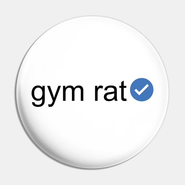 Verified Gym Rat (Black Text) Pin by inotyler