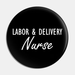 Labor & Delivery Nurse w Pin