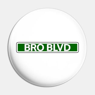 Bro Blvd Street Sign Pin