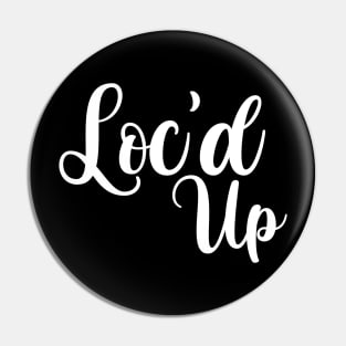 Loc'd Up, Locs Shirt Pin