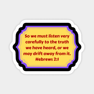 Bible Verse Hebrews 2:1 Magnet