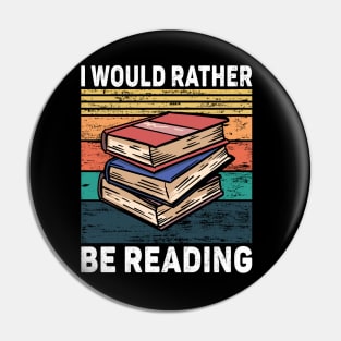 i Would Rather Be Reading Pin