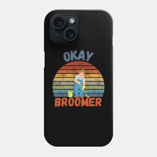 Okay Broomer Phone Case