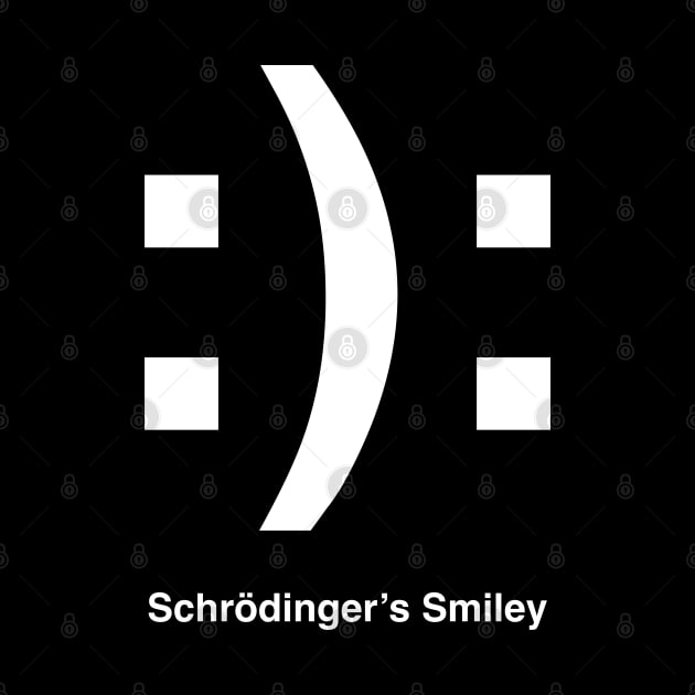 Schrödinger’s Smile(y) WHITE by Stupiditee