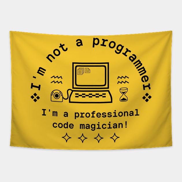 Im not a programmer, Im a professional code magician Tapestry by Yeaha