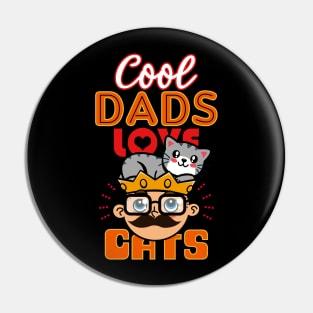 Cool Dads Love Cats Gift For Father's Day Pin