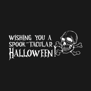 wishing you a spook-tacular halloween! T-Shirt