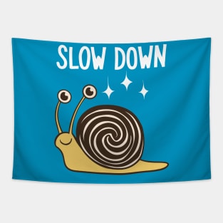 Slow Down Funny Lazy Slow Snail Tapestry