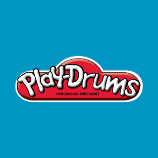 Play Drums! T-Shirt