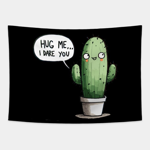 Hug me I dare you Cactus Tapestry by DoodleDashDesigns