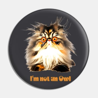 I'm not an Owl Pin