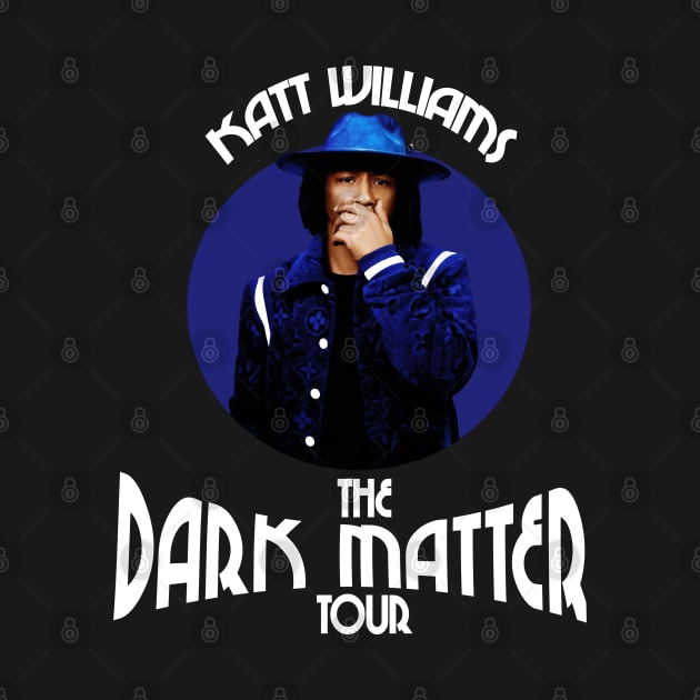 The Dark Matter Tour | Katt Williams by thestaroflove