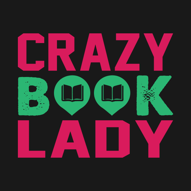 Crazy Book Lady Funny Book Lover Gift by TheLostLatticework