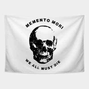 Momento Mori / Memento Mori We Must Die BW Tapestry