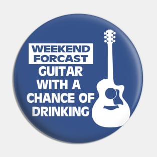 WEEKEND FORCAST GUITAR WITH A CHANCE OF DRINKING Pin