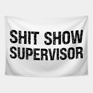 Shit Show Supervisor Tapestry