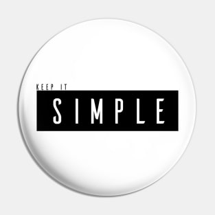 Keep it simple Pin