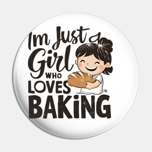 I'm Just a girl who Loves Baking Pin