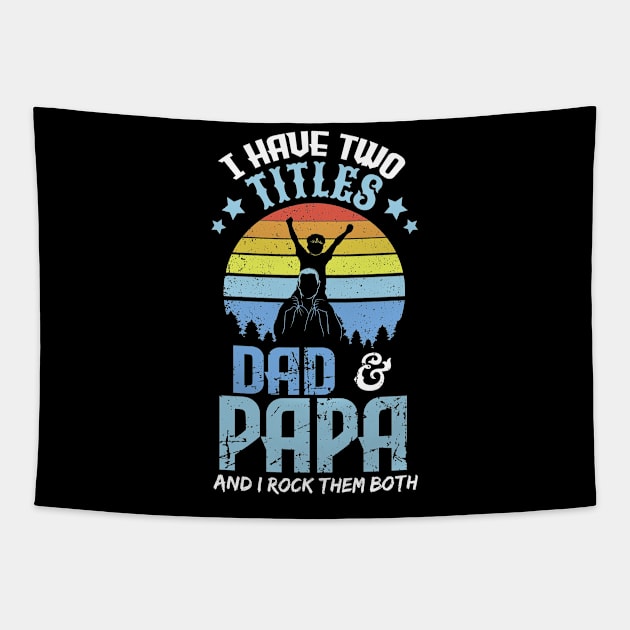 I have two titles dad and papa and I rock them both Tapestry by captainmood