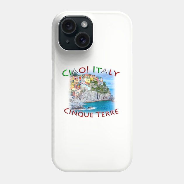 Ciao! Italy Cinque Terre Manarola Phone Case by TouristMerch