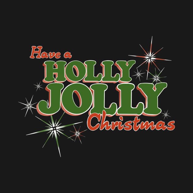 Have a HOLLY JOLLY Christmas by KellyMadeThat