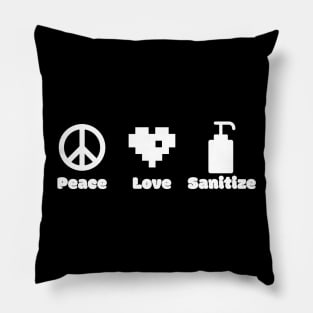 Peace Love and Sanitize Pillow